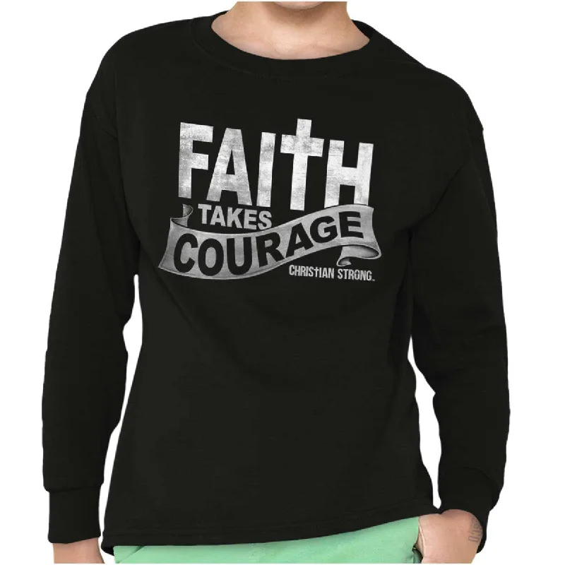 Faith Takes Courage Youth Long Sleeve T-Shirt