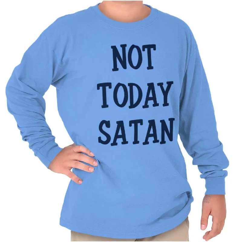 Not Today Satan Youth Long Sleeve T-Shirt