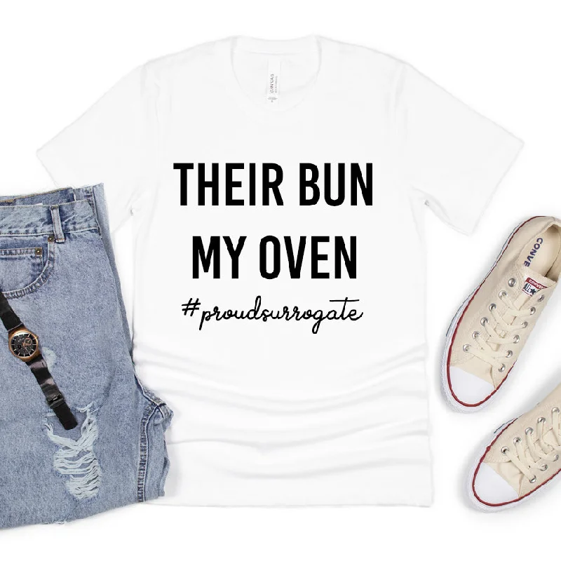 Their Bun My Oven Surrogate White T-Shirt